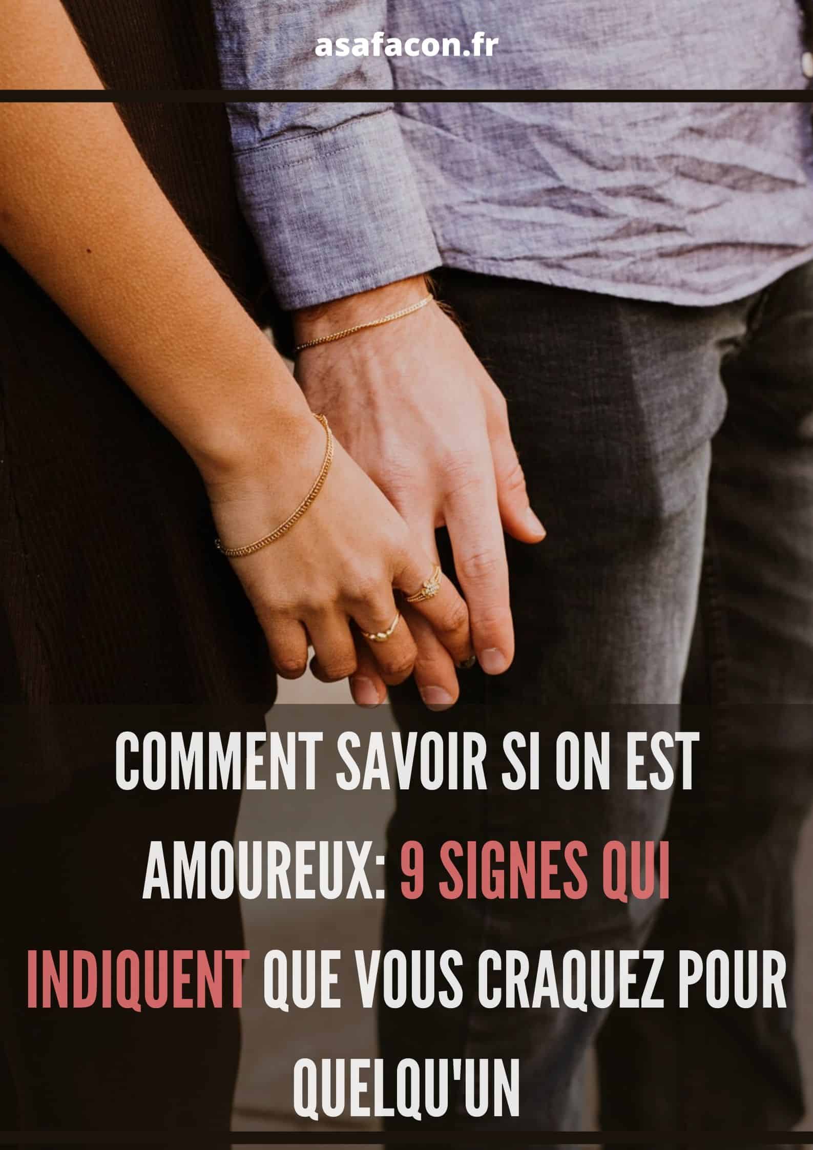 Comment Savoir Si On Est Amoureux Signes Qui Indiquent Que Vous