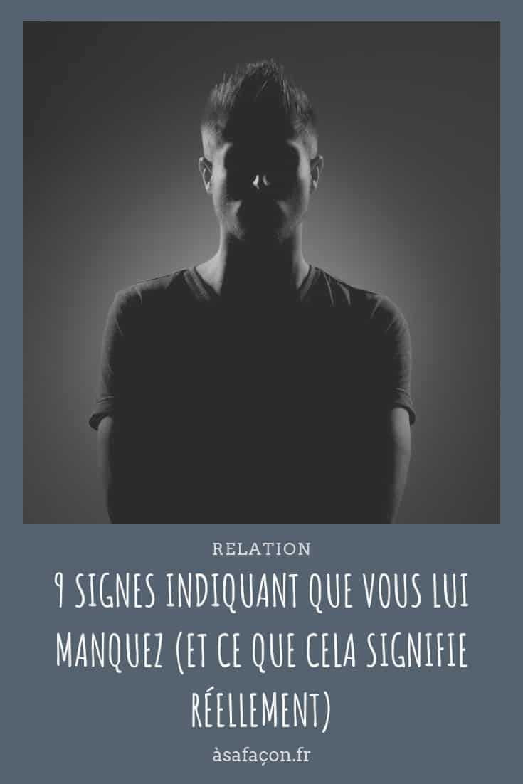 9 Signes Indiquant Que Vous Lui Manquez (Et Ce Que Cela Signifie Réellement)
