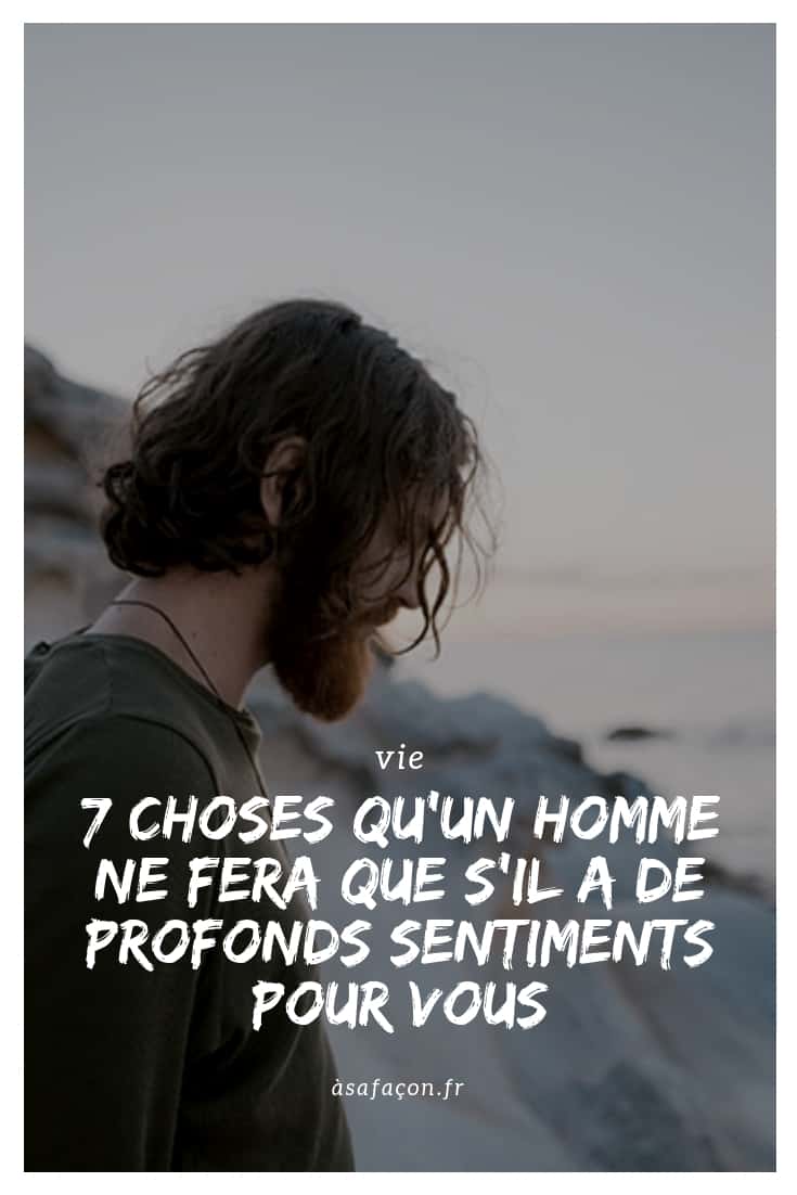 7 Choses Qu’un Homme Ne Fera Que S’Il A De Profonds Sentiments Pour Vous 