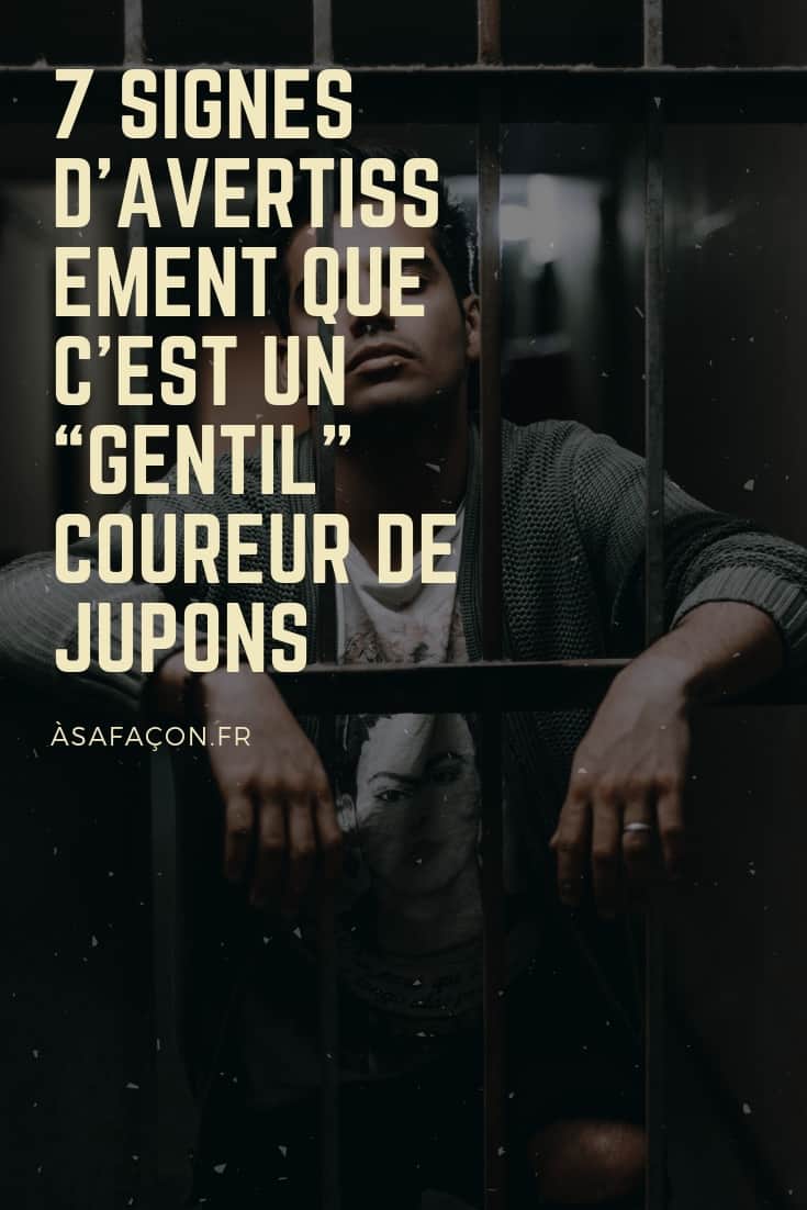 7 Signes D’avertissement Que C’est Un “Gentil” Coureur De Jupons