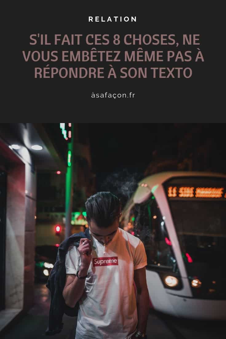 S'il Fait Ces 8 Choses, Ne Vous Embêtez Même Pas À Répondre À Son Texto