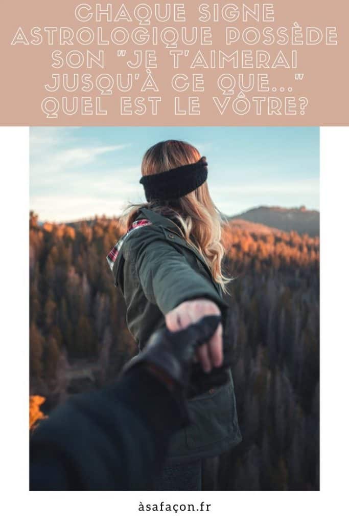 Chaque Signe Astrologique Possède Son Je T'aimerai Jusqu'à Ce Que Quel Est Le Vôtre 
