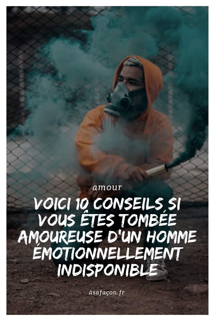 Voici 10 Conseils Si Vous Êtes Tombée Amoureuse D'un Homme Émotionnellement Indisponible