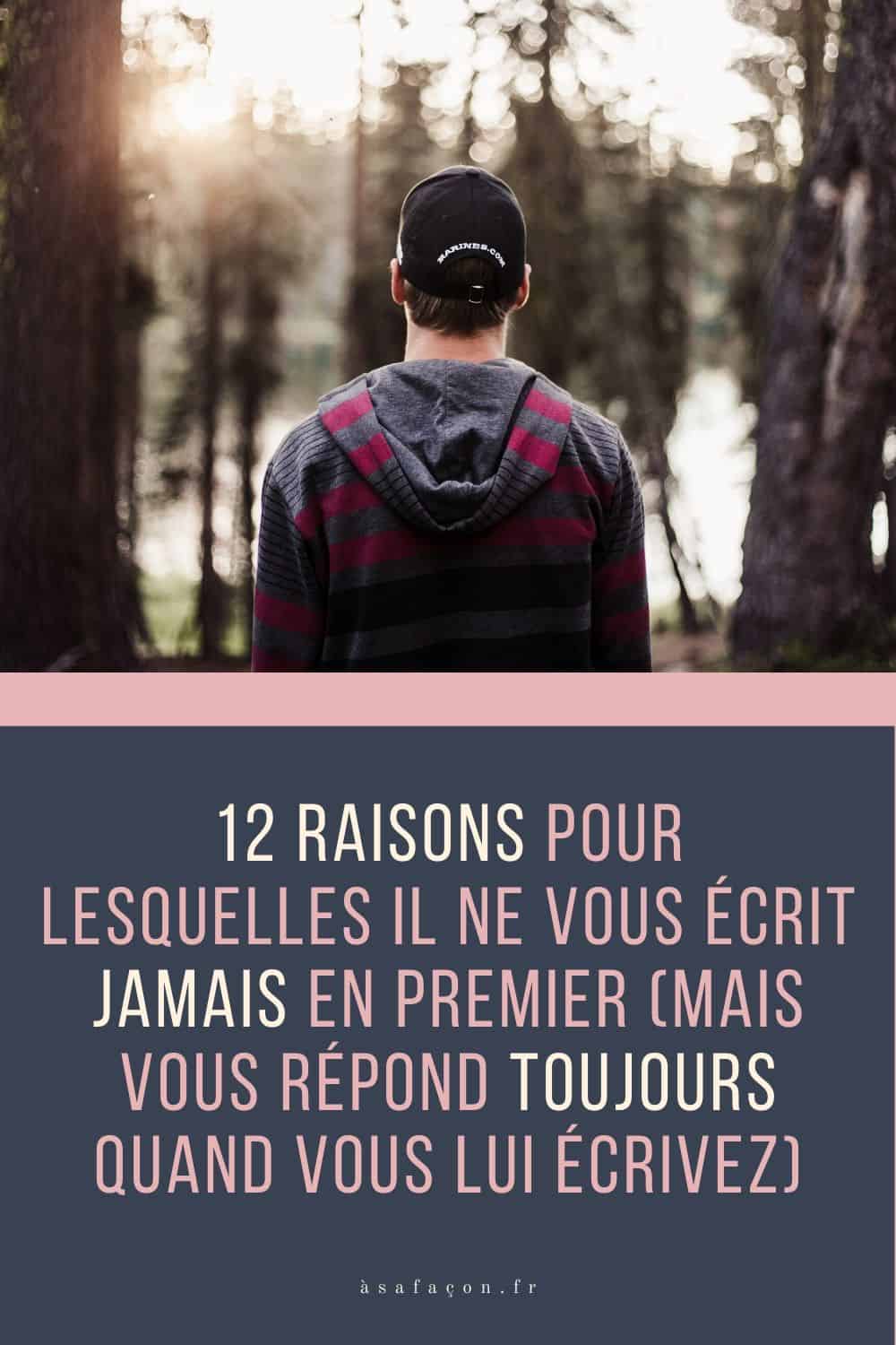 12 Raisons Pour Lesquelles Il Ne Vous Écrit Jamais En Premier (Mais Vous Répond Toujours Quand Vous Lui Écrivez)