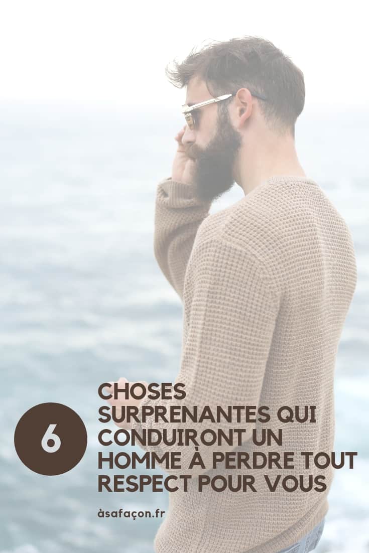 6 Choses Surprenantes Qui Conduiront Un Homme À Perdre Tout Respect Pour Vous