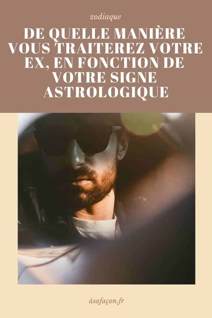 De Quelle Manière Vous Traiterez Votre Ex, En Fonction De Votre Signe Astrologique