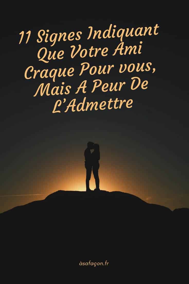 11 Signes Indiquant Que Votre Ami Craque Pour vous, Mais A Peur De L’Admettre