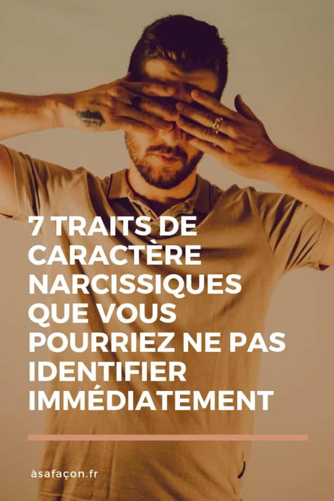 7 Traits De Caractère Narcissiques Que Vous Pourriez Ne Pas Identifier Immédiatement