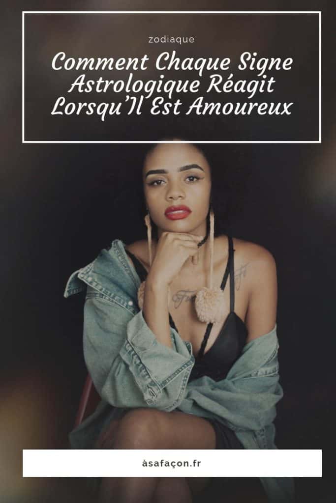 Comment Chaque Signe Astrologique Réagit Lorsqu’Il Est Amoureux