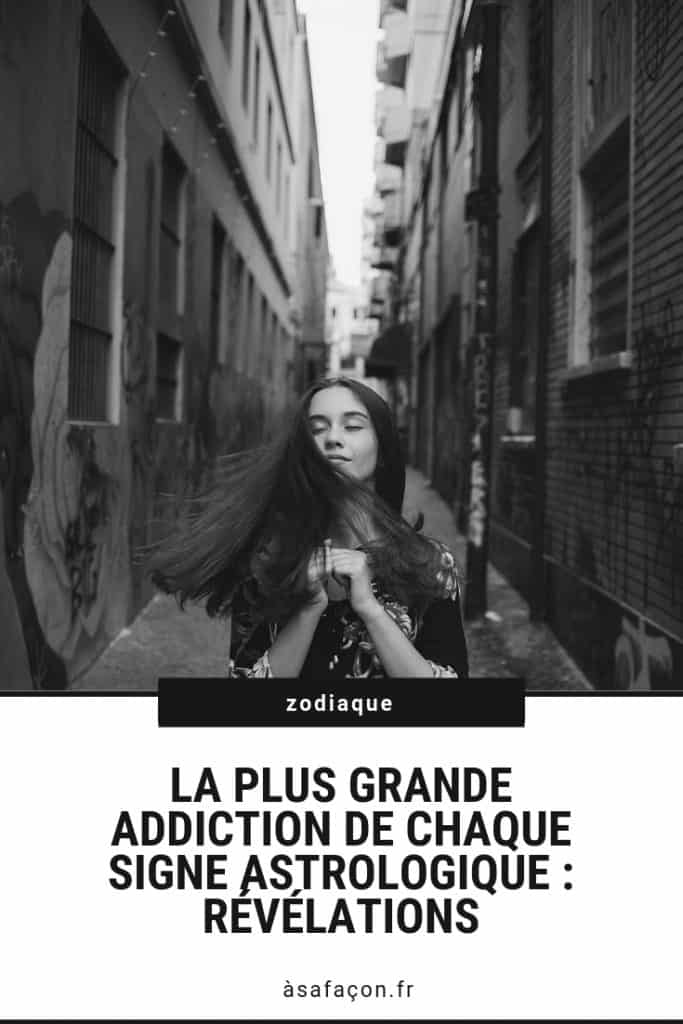 La Plus Grande Addiction De Chaque Signe Astrologique : Révélations