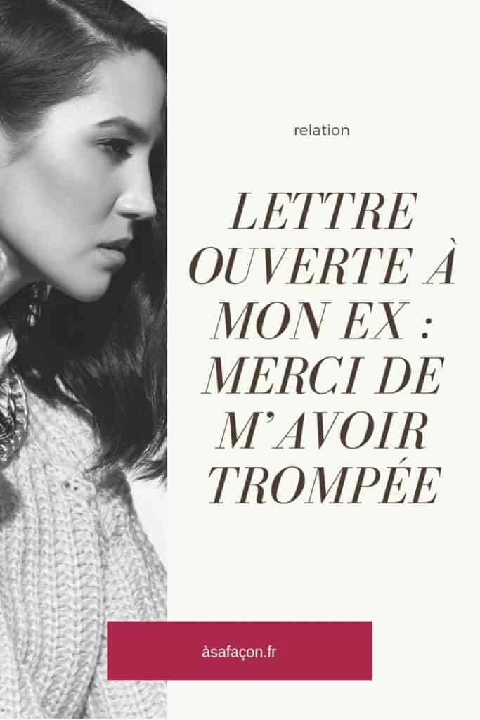 Lettre Ouverte À Mon Ex : Merci De M’Avoir Trompée