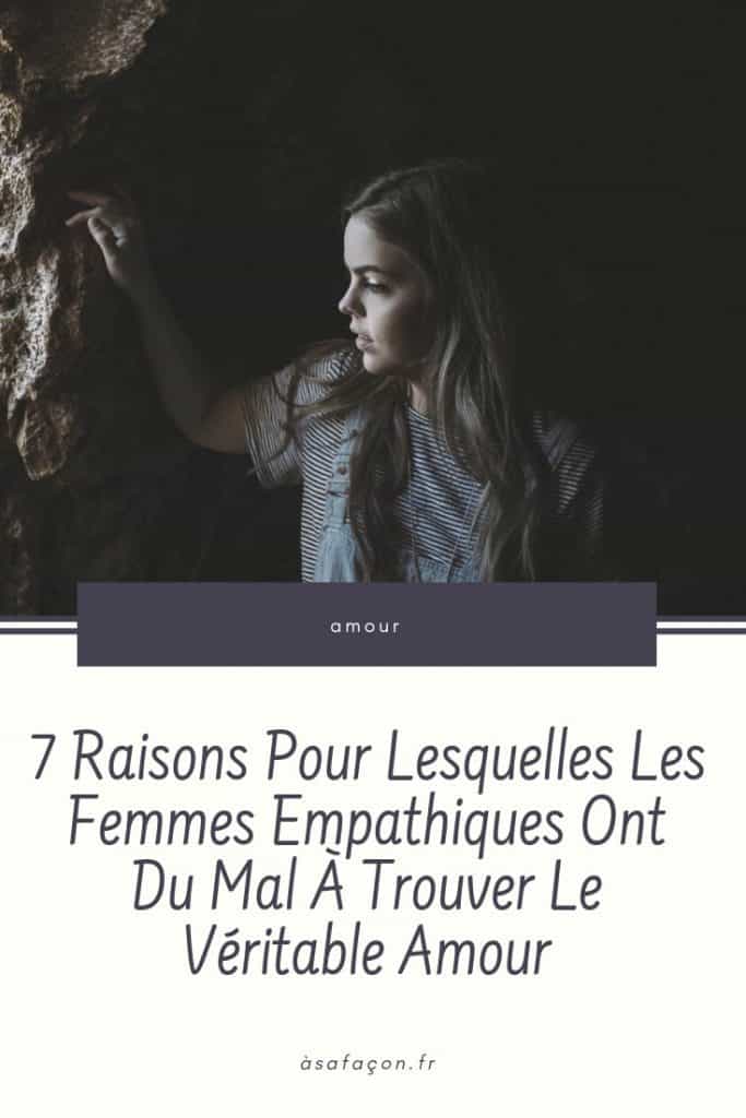 7 Raisons Pour Lesquelles Les Femmes Empathiques Ont Du Mal À Trouver Le Véritable Amour