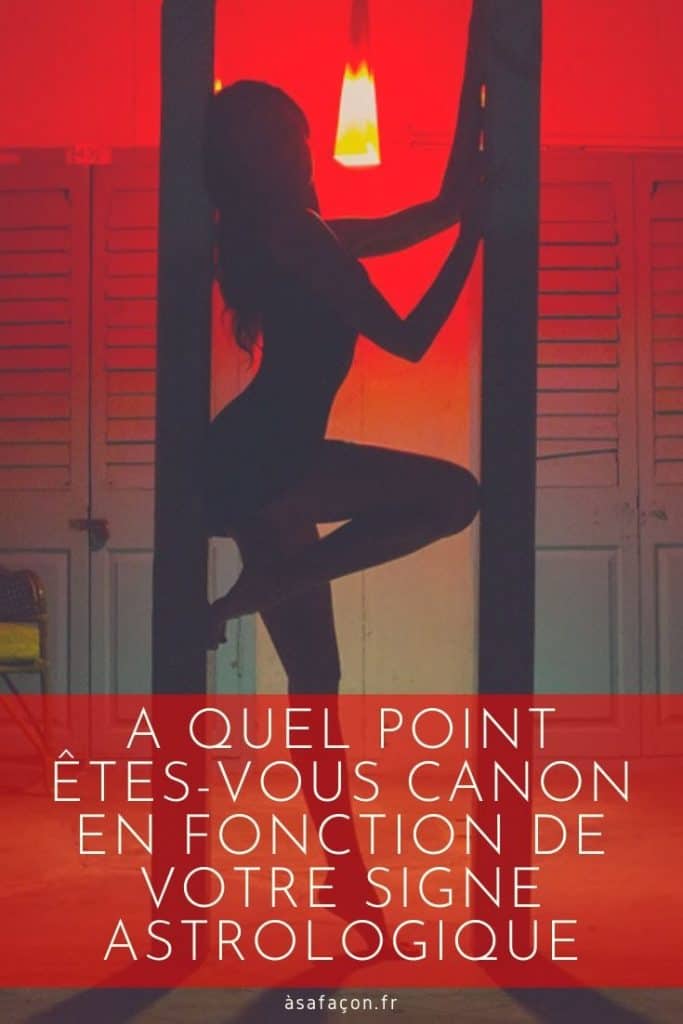 A Quel Point Êtes-vous Canon En Fonction De Votre Signe Astrologique