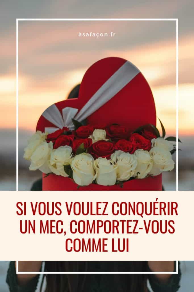 Si Vous Voulez Conquérir Un Mec, Comportez-vous Comme Lui 