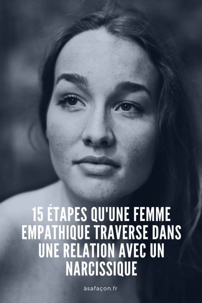 15 Étapes Qu'une Femme Empathique Traverse Dans Une Relation Avec Un Narcissique