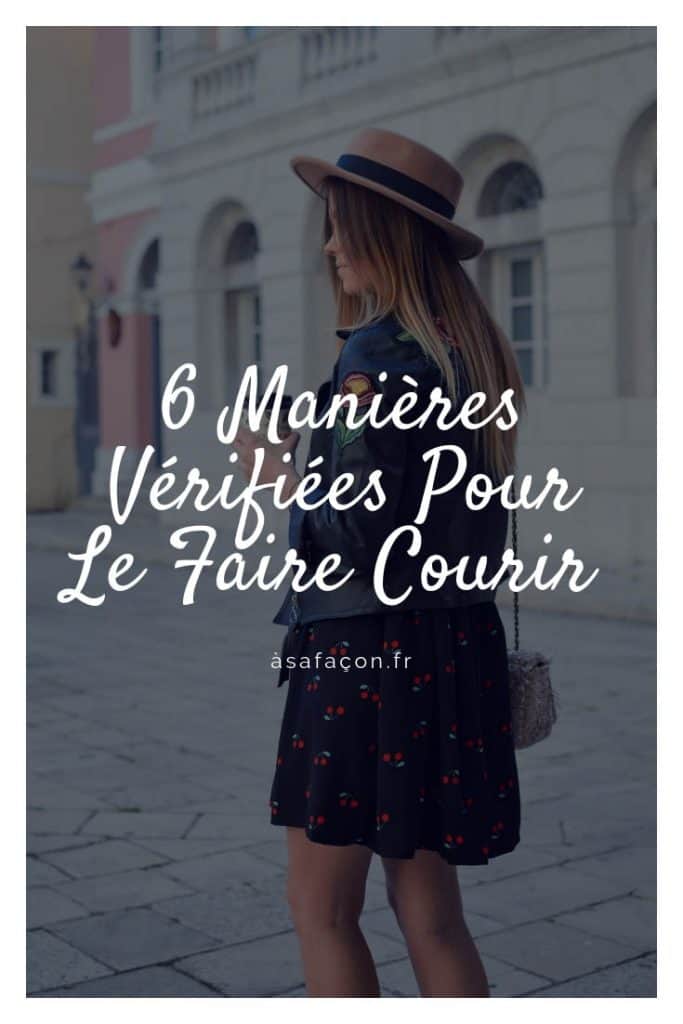 6 Manières Vérifiées Pour Le Faire Courir