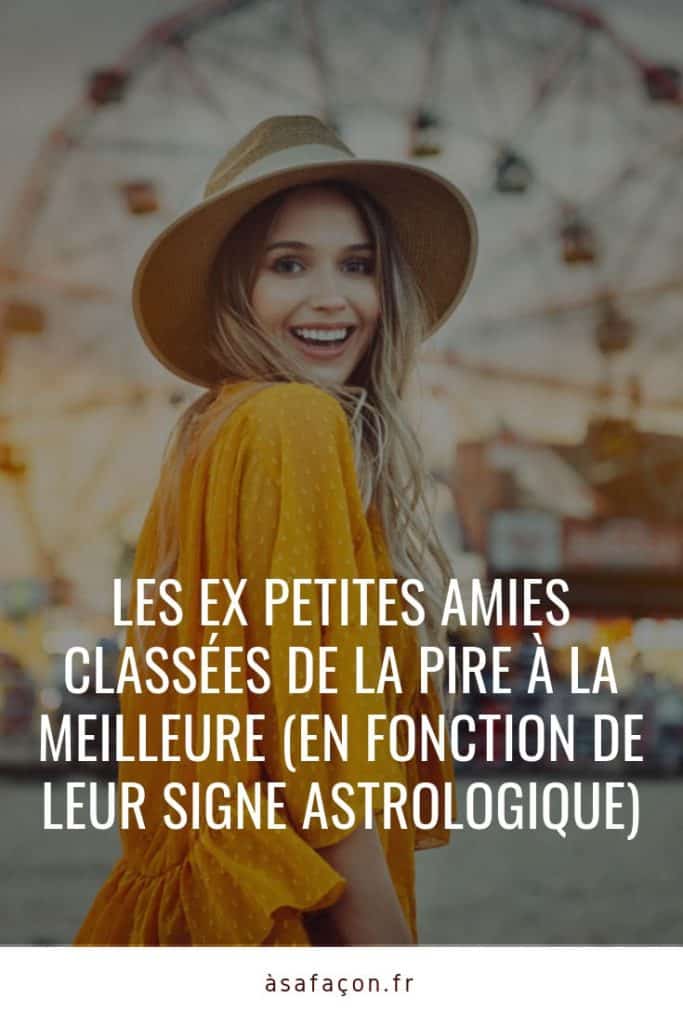 Les Ex Petites Amies Classées De La Pire À La Meilleure (En Fonction De Leur Signe Astrologique) 