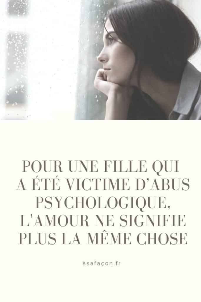 Pour Une Fille Qui A Été Victime D’abus Psychologique, L'amour Ne Signifie Plus La Même Chose