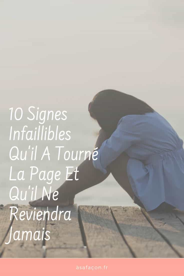 10 Signes Infaillibles Qu'il A Tourné La Page Et Qu'il Ne Reviendra Jamais