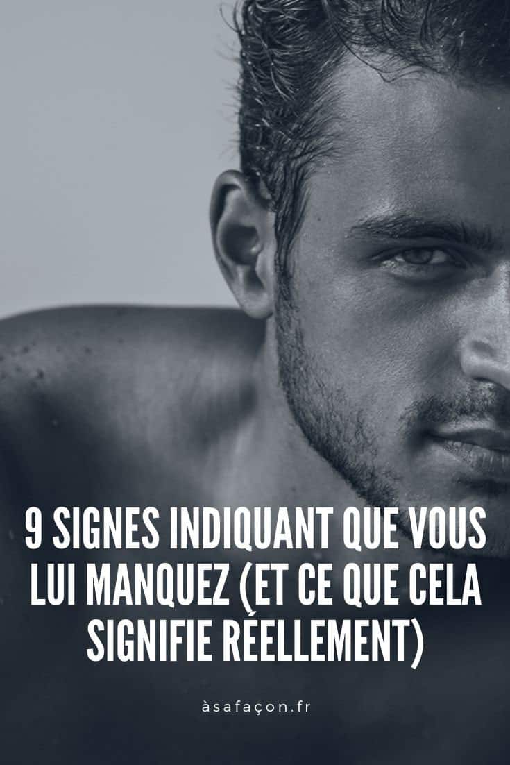 9 Signes Indiquant Que Vous Lui Manquez (Et Ce Que Cela Signifie Réellement)