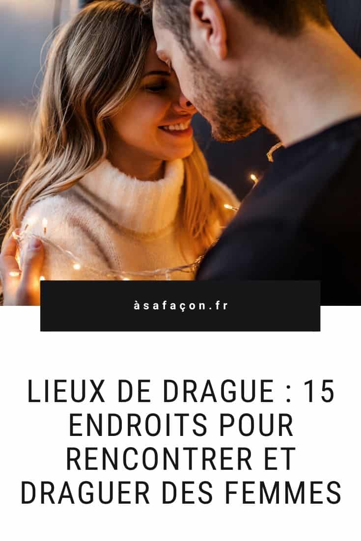 Lieux De Drague 15 Endroits Pour Rencontrer Et Draguer Des Femmes