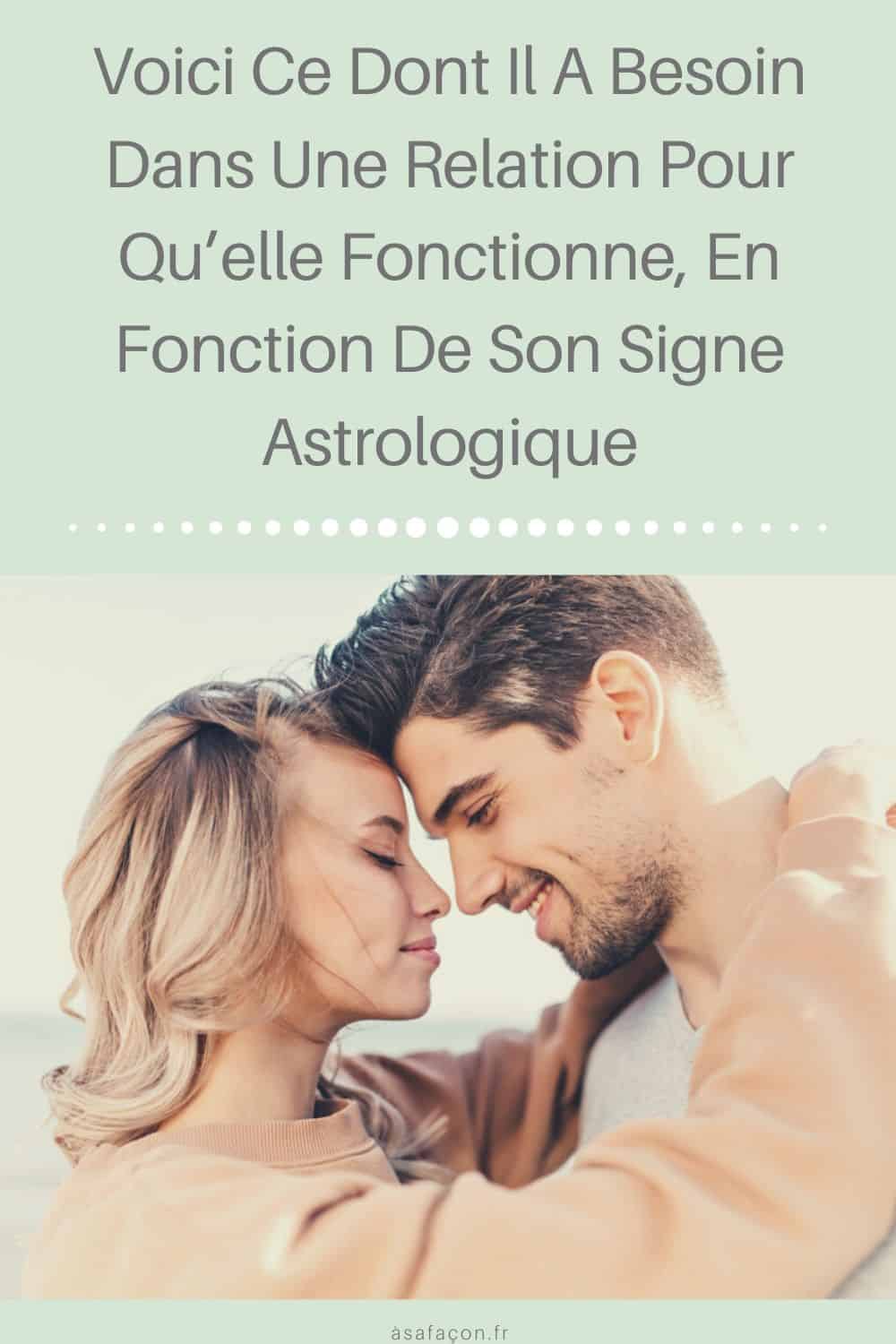 Voici Ce Dont Il A Besoin Dans Une Relation Pour Qu’elle Fonctionne, En Fonction De Son Signe Astrologique