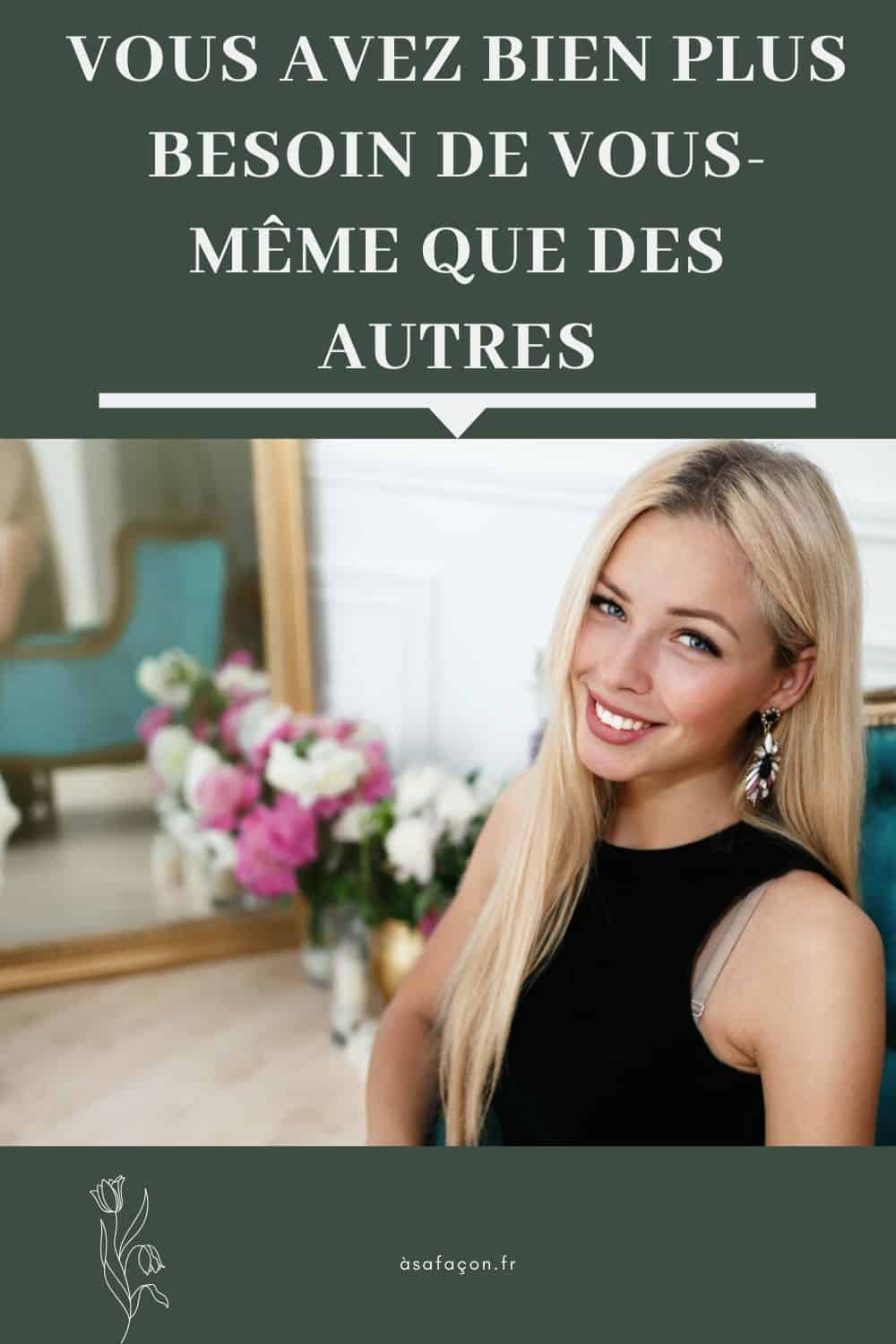 Vous Avez Bien Plus Besoin De Vous-même Que Des Autres