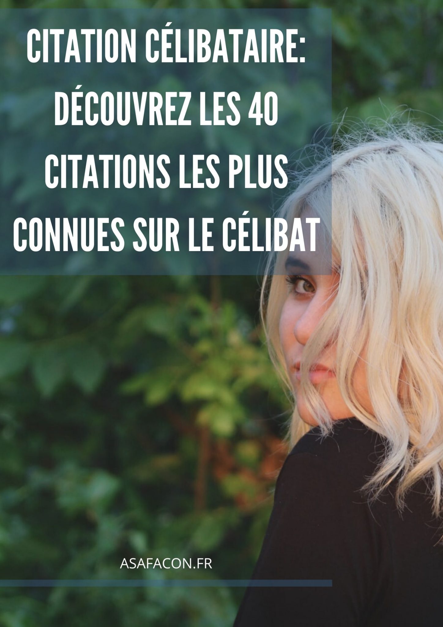 Citation Célibataire Découvrez Les 40 Citations Les Plus