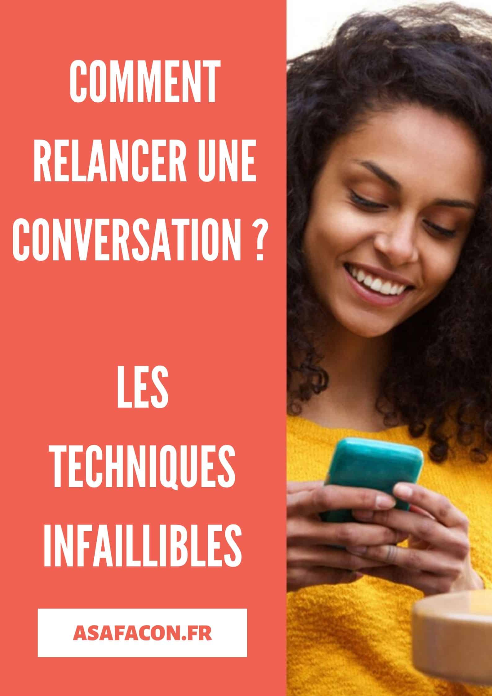 Comment Relancer Une Conversation ? Les Techniques Infaillibles