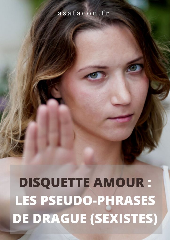 Disquette Amour : Les Pseudo-phrases De Drague (Sexistes)