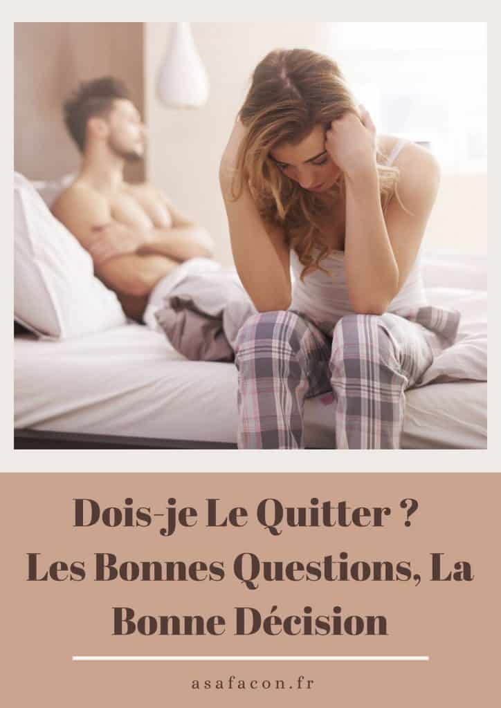 Dois-je Le Quitter ? Les Bonnes Questions, La Bonne Décision