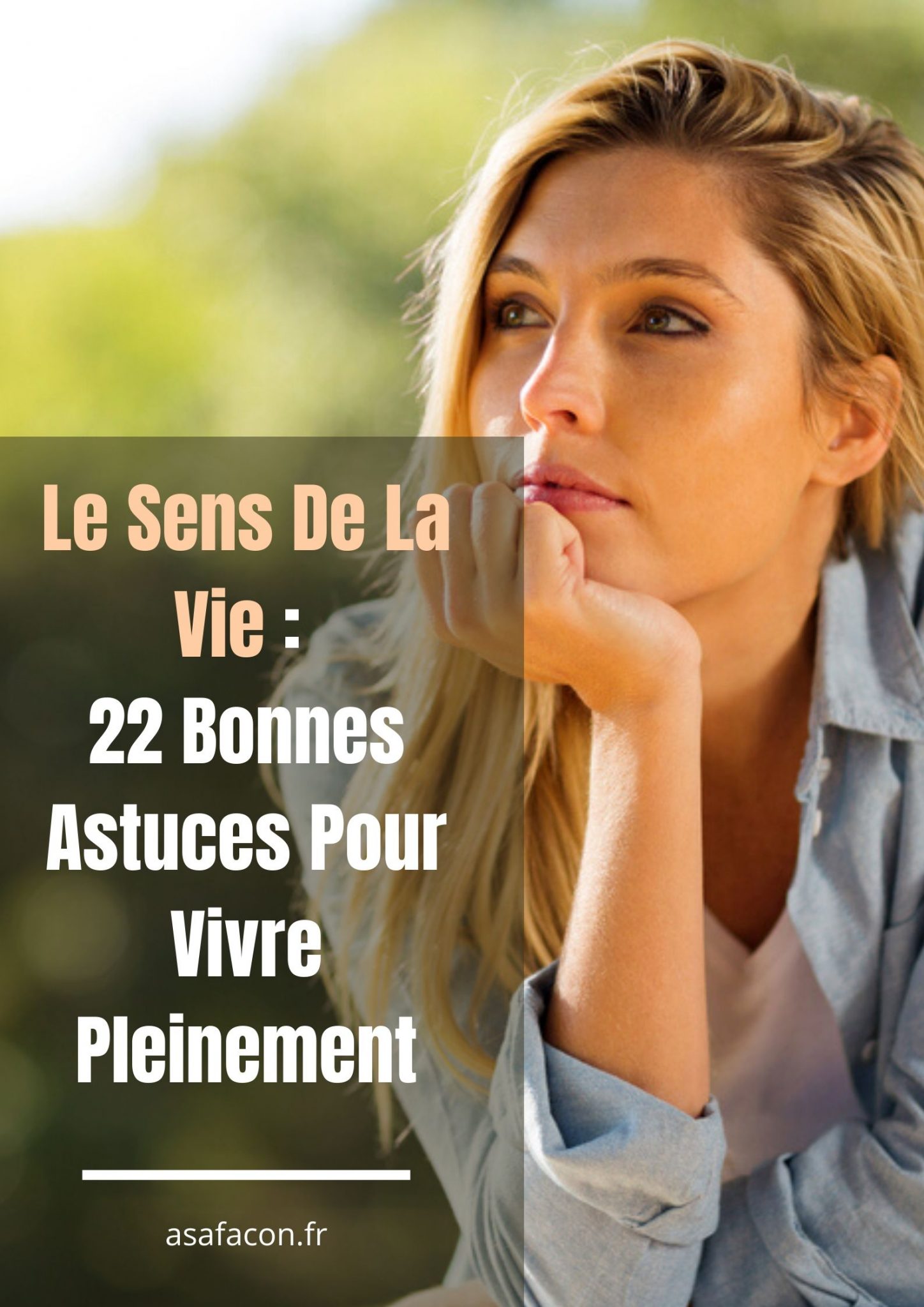 Le Sens De La Vie : 22 Bonnes Astuces Pour Vivre Pleinement
