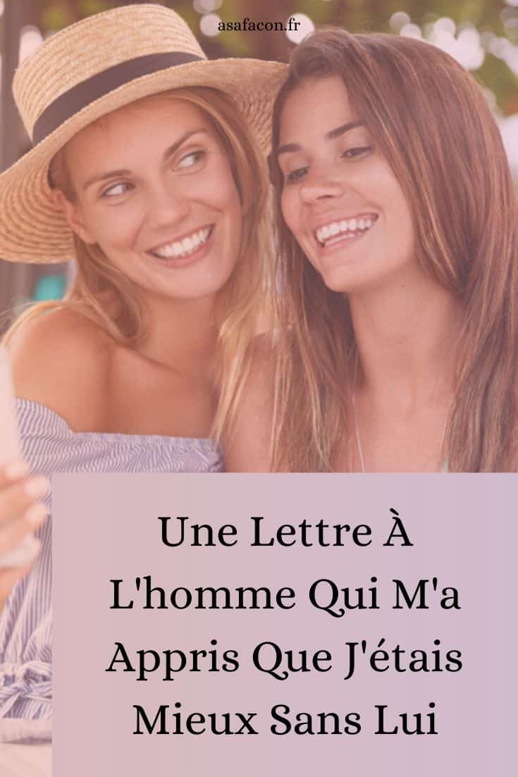 Une Lettre L Homme Qui M A Appris Que J Tais Mieux Sans Lui