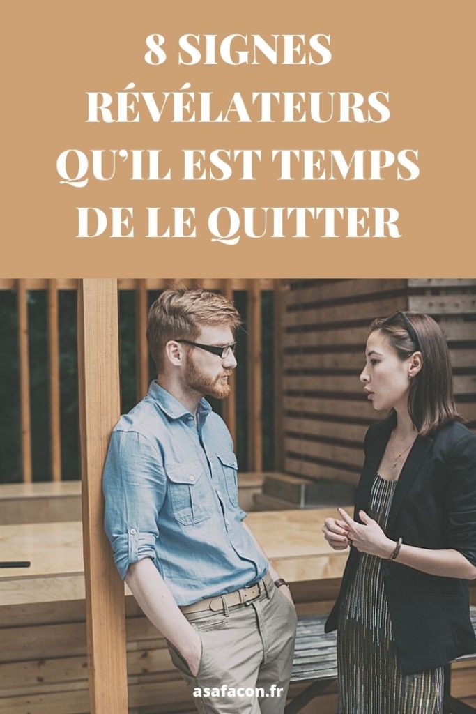 8 Signes Révélateurs Qu’il Est Temps De Le Quitter 