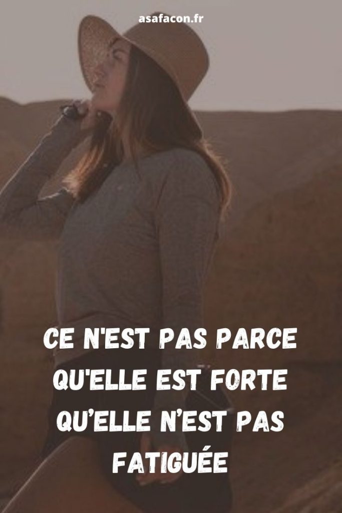 Ce N'est Pas Parce Qu'elle Est Forte Qu’elle N’est Pas Fatiguée 