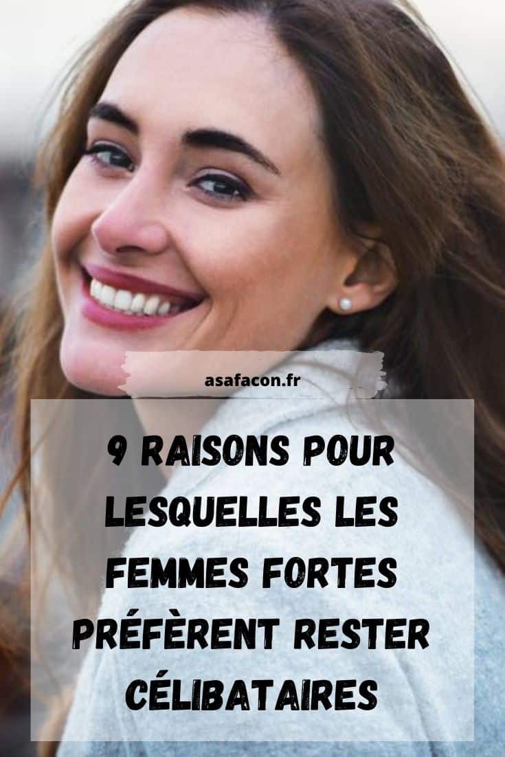 9 Raisons Pour Lesquelles Les Femmes Fortes Préfèrent Rester Célibataires