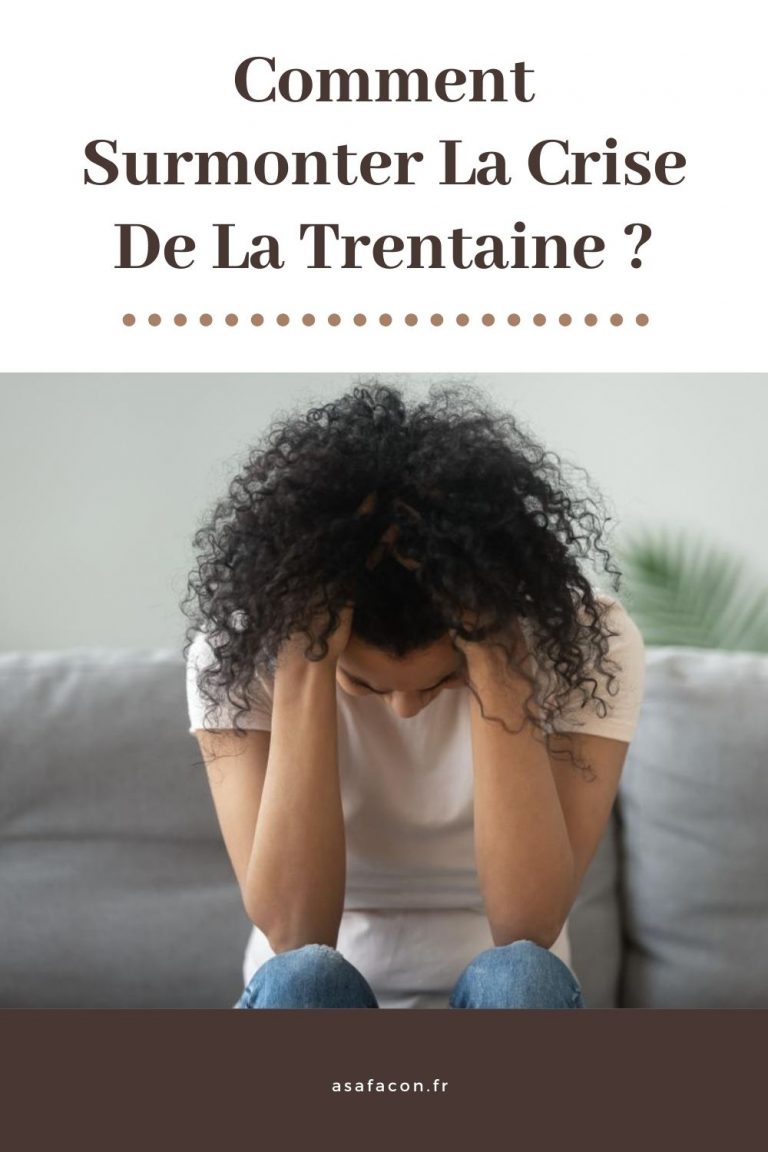 Comment Surmonter La Crise De La Trentaine