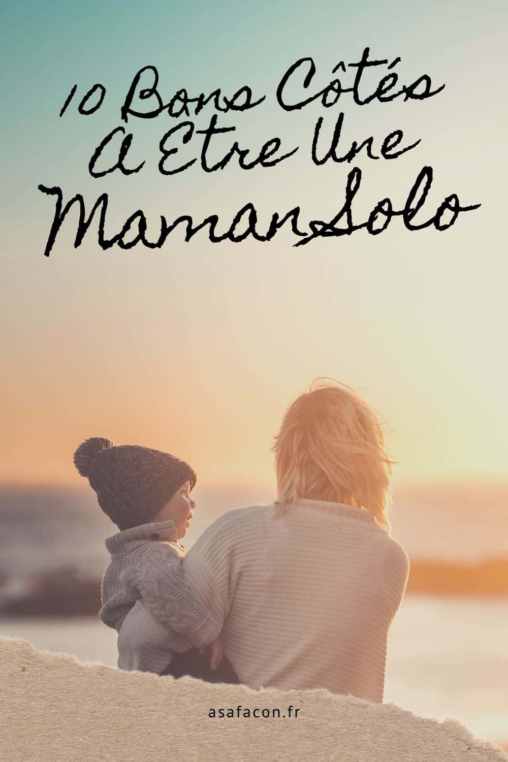 10 Bons Côtés À Être Une Maman Solo