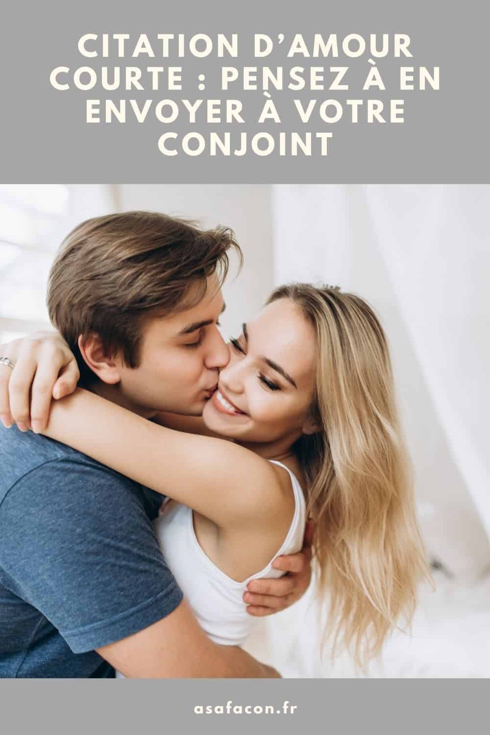 Citation D’amour Courte Pensez À En Envoyer À Votre Conjoint