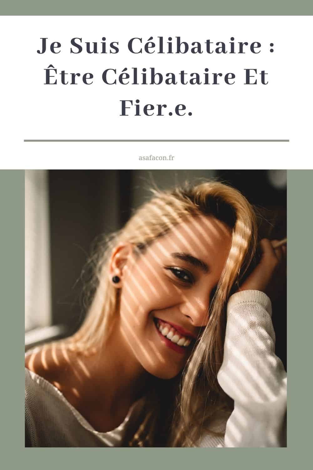 Je Suis Célibataire Être Célibataire Et Fier.e.