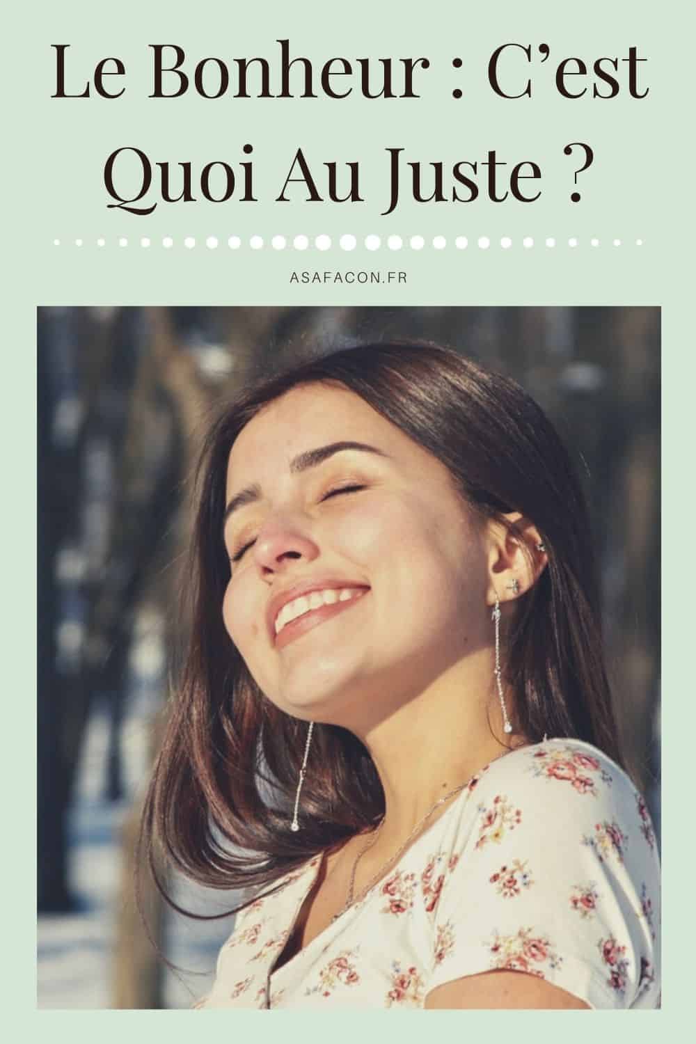 Le Bonheur C’est Quoi Au Juste