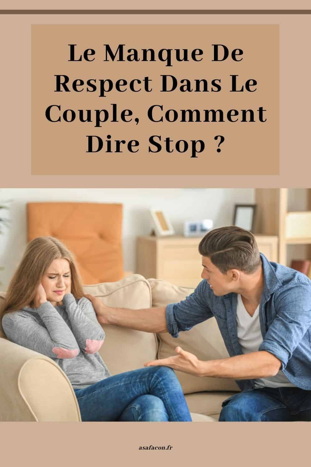 Le Manque De Respect Dans Le Couple, Comment Dire Stop 