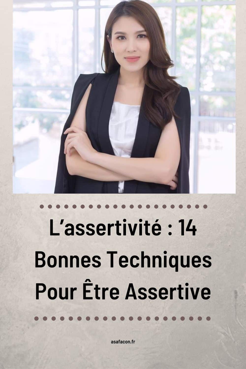 L’assertivité 14 Bonnes Techniques Pour Être Assertive