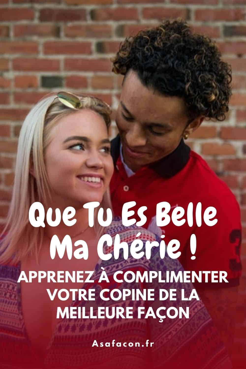 que-tu-es-belle-ma-ch-rie-apprenez-complimenter-votre-copine-de-la