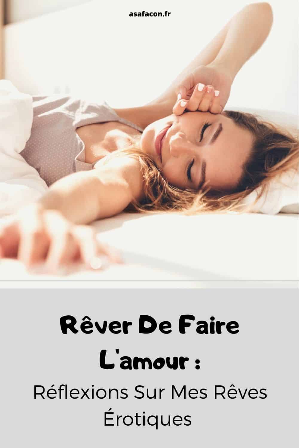Rêver De Faire L'amour Réflexions Sur Mes Rêves Érotiques