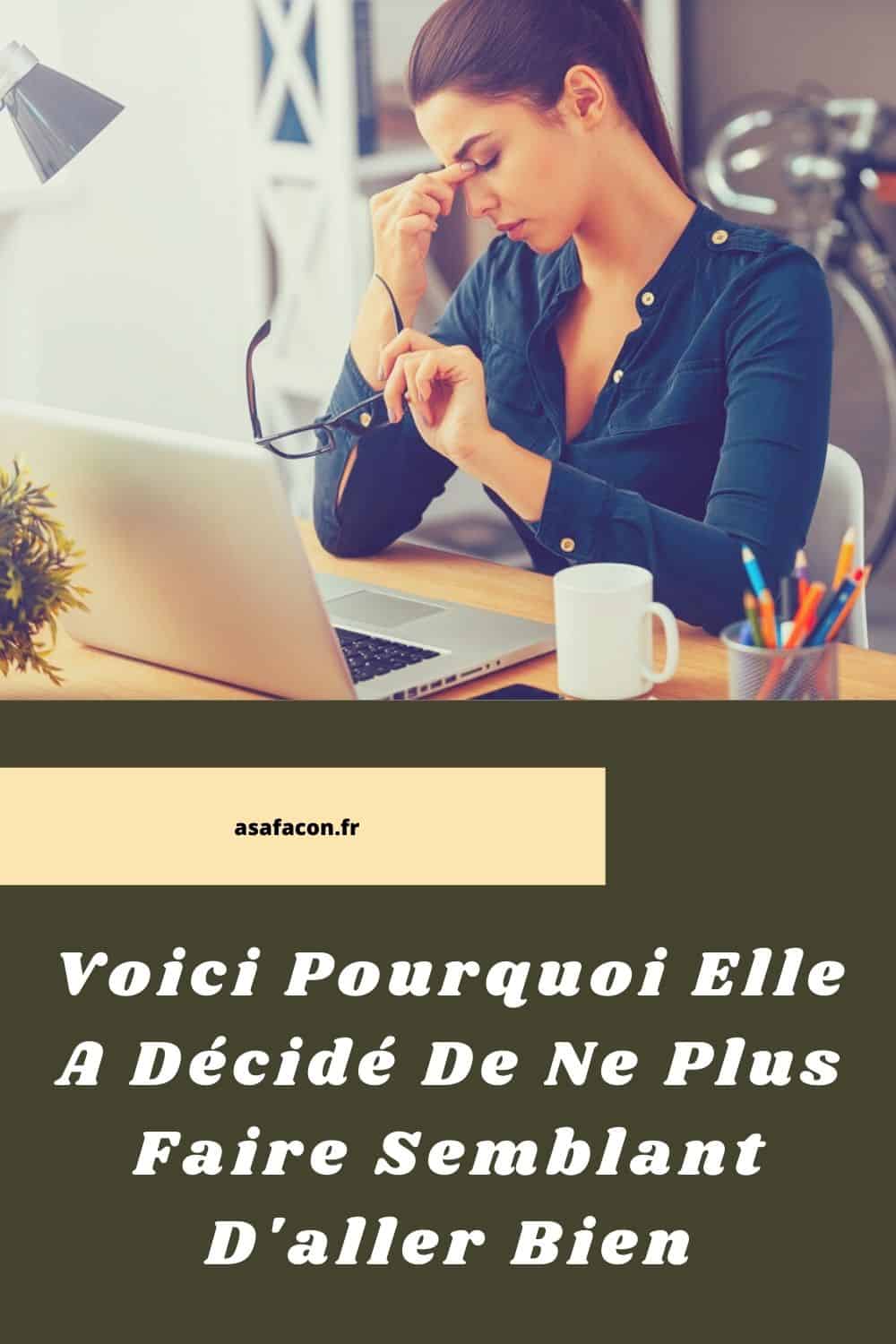 Voici Pourquoi Elle A Décidé De Ne Plus Faire Semblant D'aller Bien