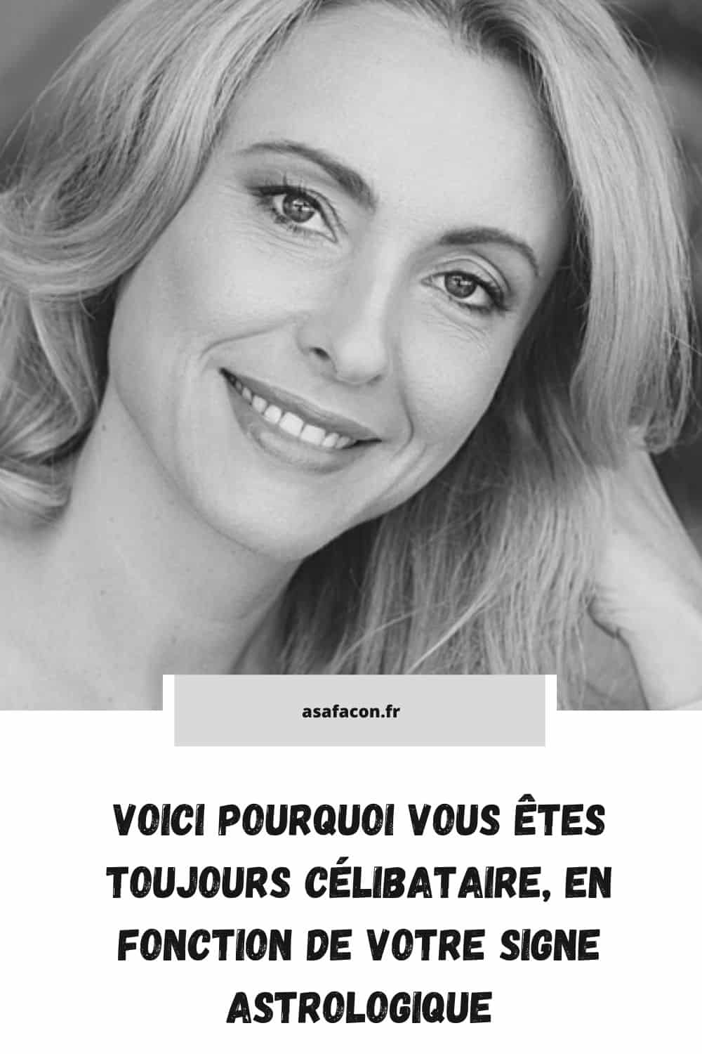 Voici Pourquoi Vous Êtes Toujours Célibataire, En Fonction De Votre Signe Astrologique