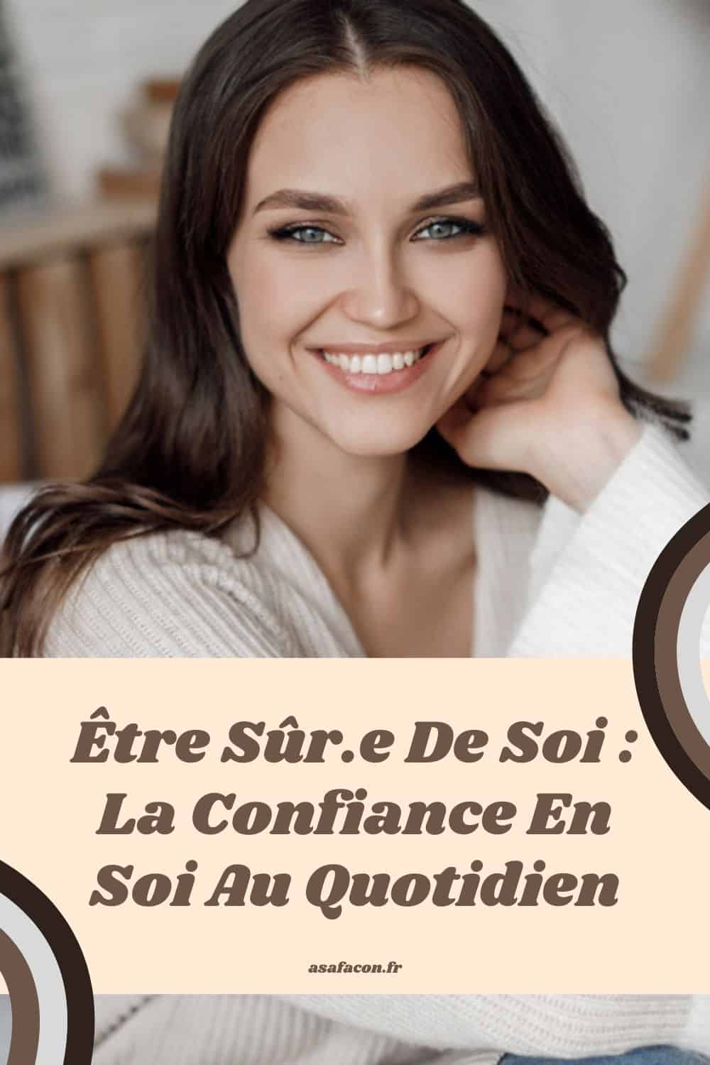 Être Sûr.e De Soi La Confiance En Soi Au Quotidien