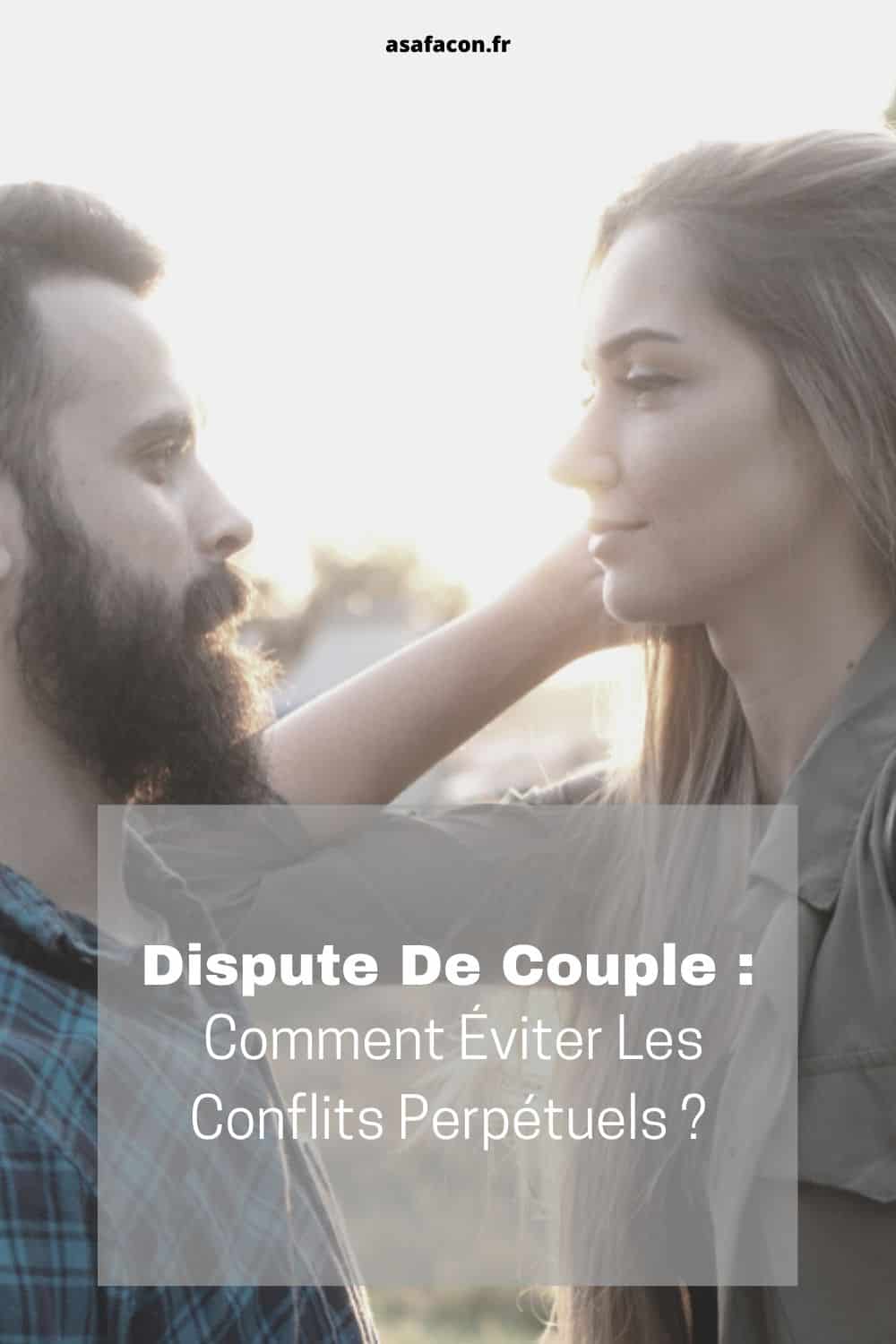 Dispute De Couple Comment Éviter Les Conflits Perpétuels 