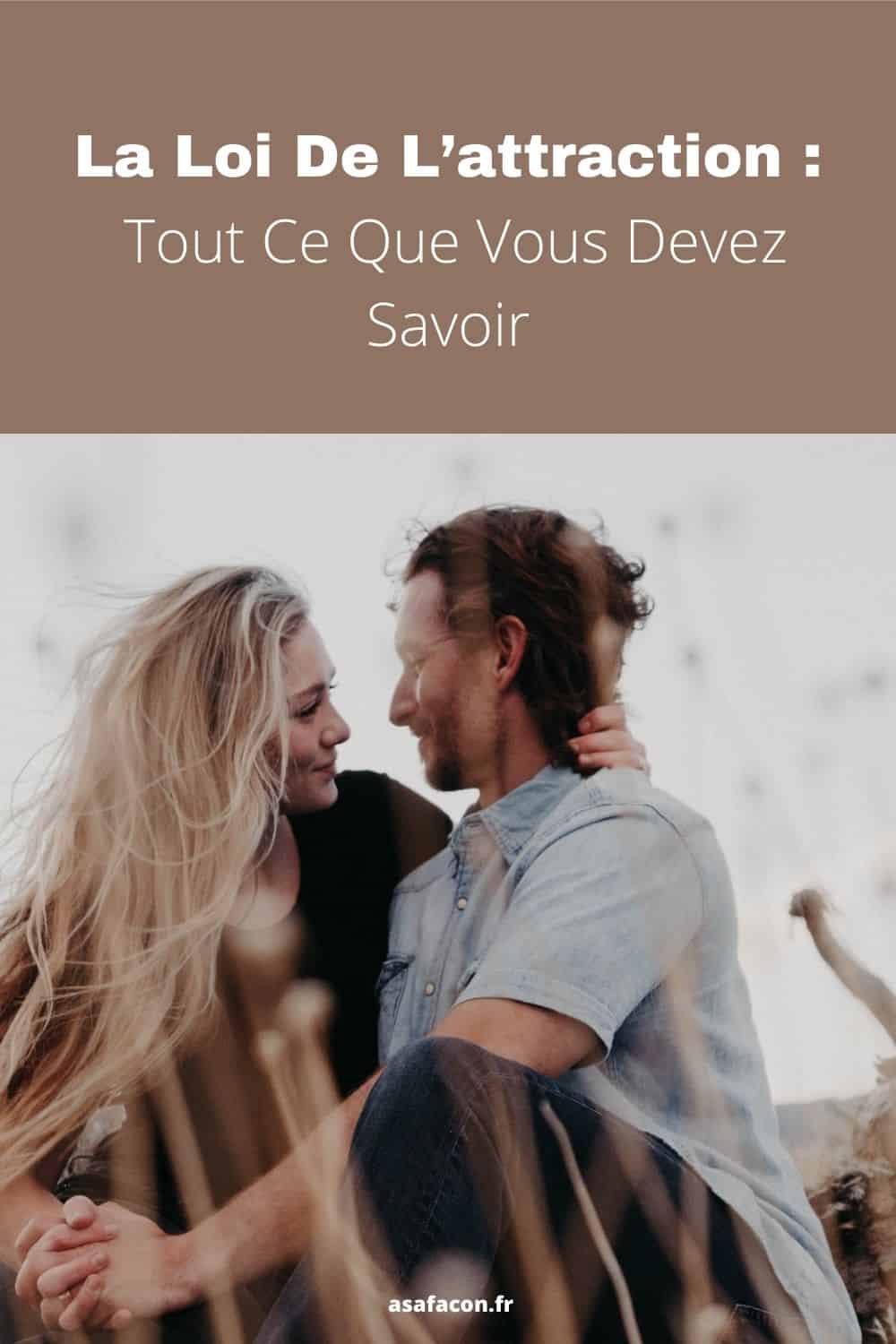 La Loi De L’attraction Tout Ce Que Vous Devez Savoir